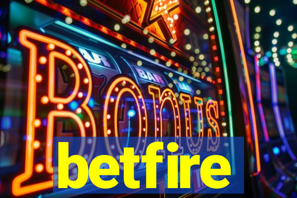 betfire