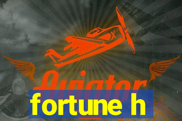 fortune h