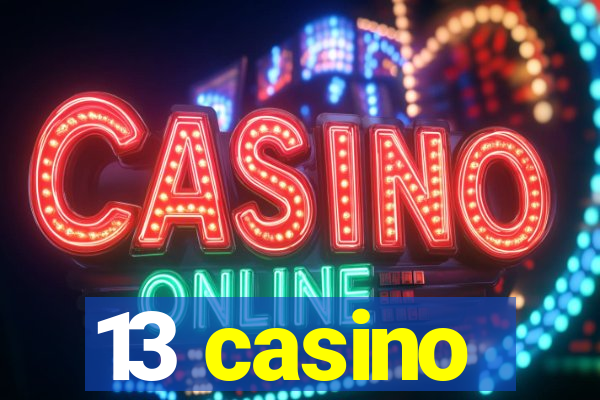 13 casino