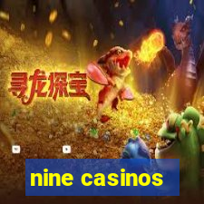 nine casinos