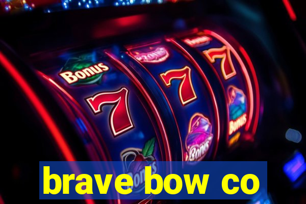 brave bow co