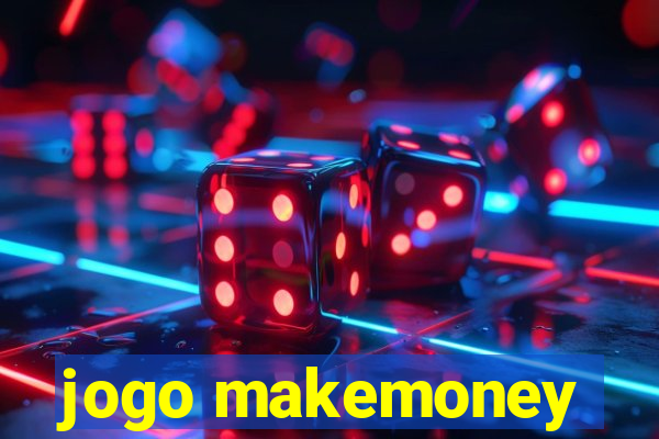 jogo makemoney