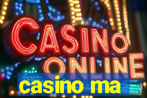 casino ma