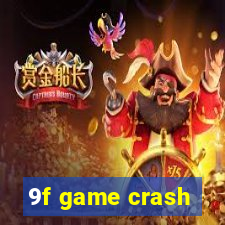 9f game crash