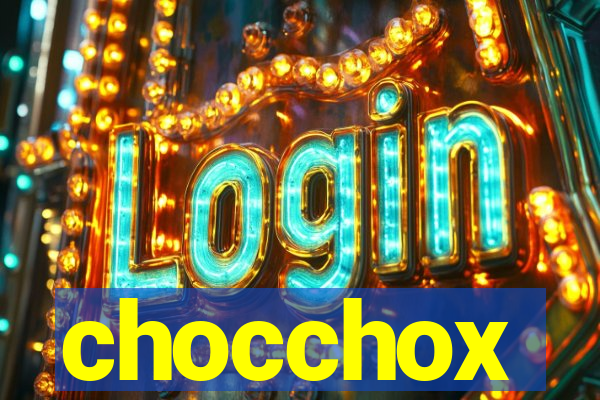 chocchox