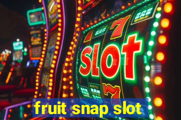 fruit snap slot