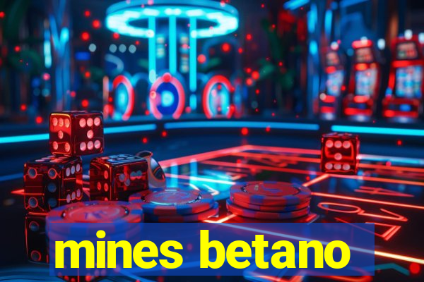 mines betano