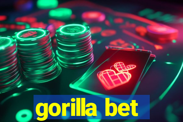 gorilla bet