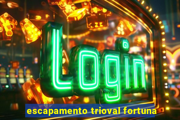 escapamento trioval fortuna