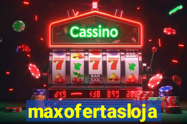 maxofertasloja