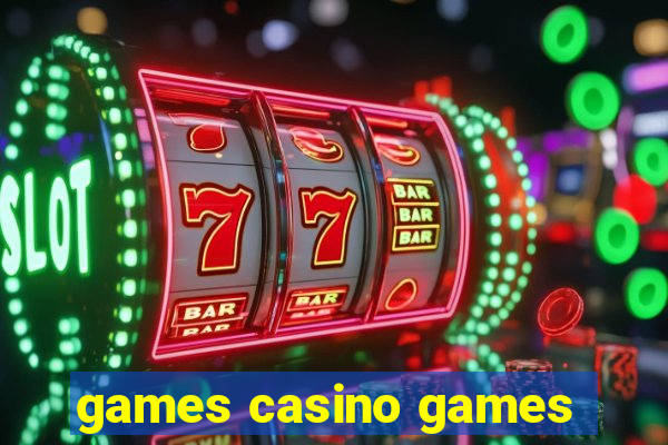 games casino games