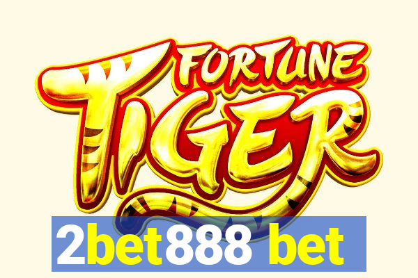 2bet888 bet