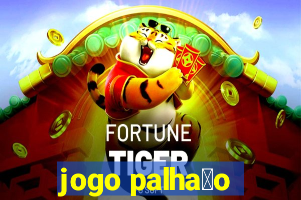 jogo palha莽o