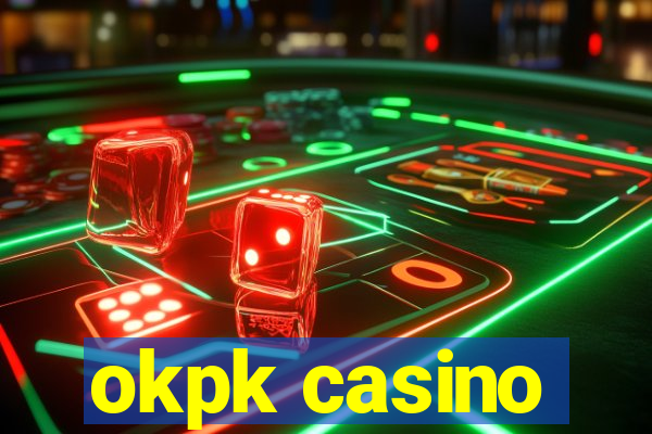 okpk casino