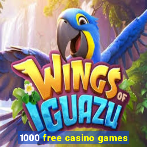 1000 free casino games