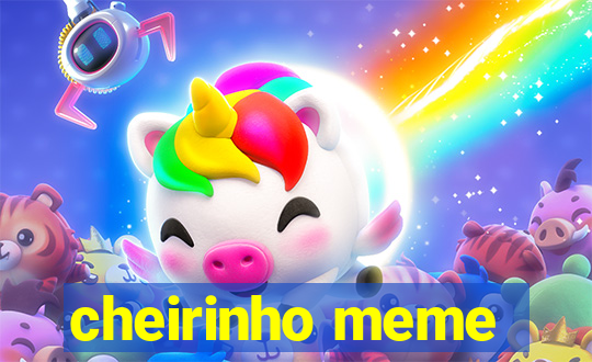 cheirinho meme