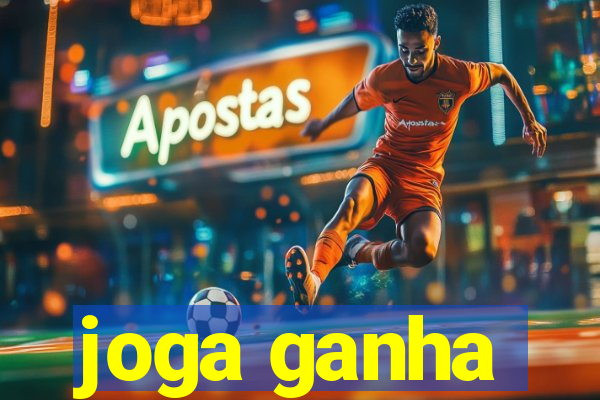 joga ganha