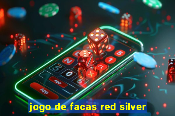 jogo de facas red silver