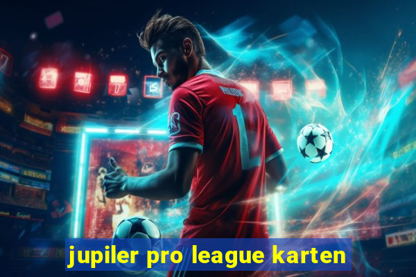 jupiler pro league karten