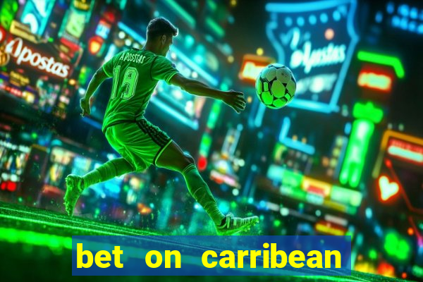 bet on carribean premier league