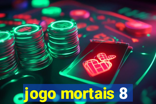 jogo mortais 8