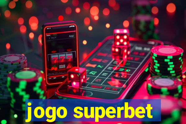 jogo superbet