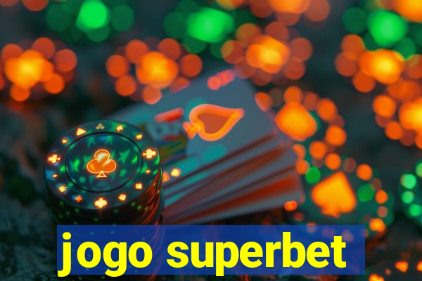 jogo superbet