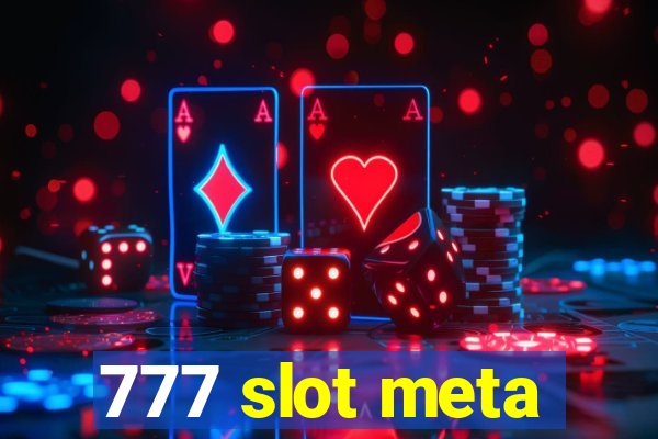 777 slot meta