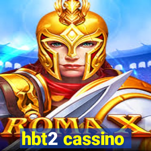 hbt2 cassino