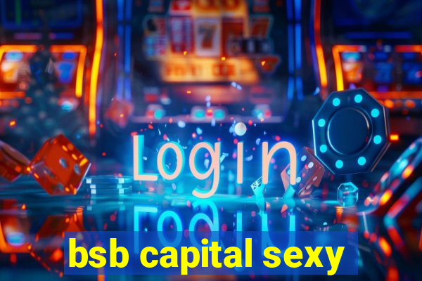 bsb capital sexy