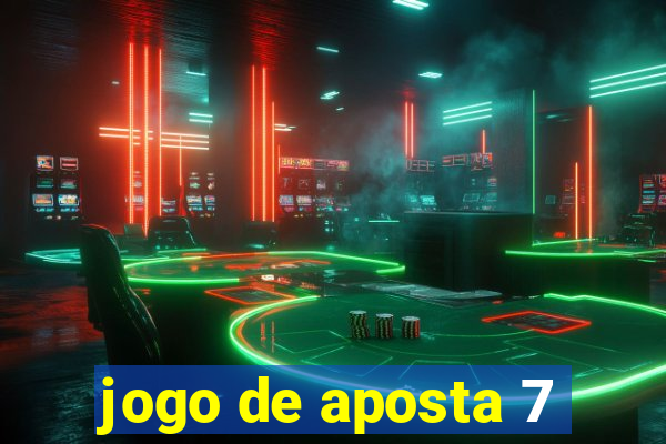 jogo de aposta 7