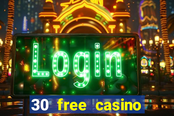 30 free casino slot games