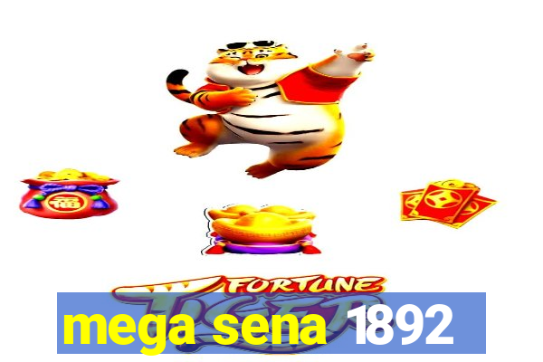 mega sena 1892