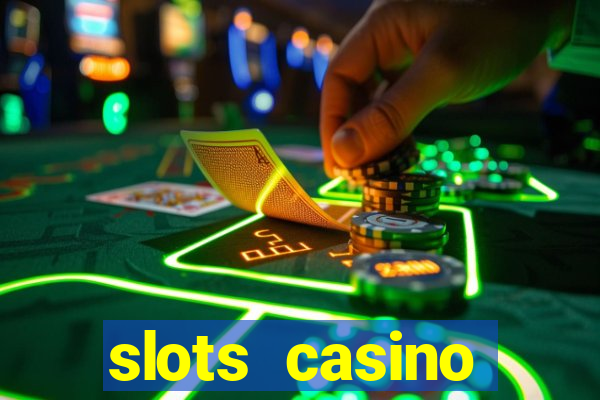 slots casino dinheiro real