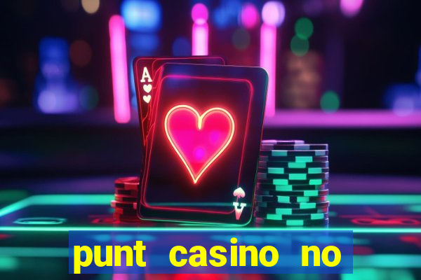 punt casino no deposit bonus codes 2022