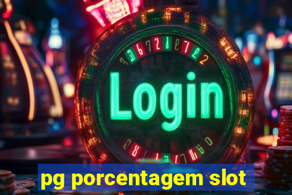 pg porcentagem slot