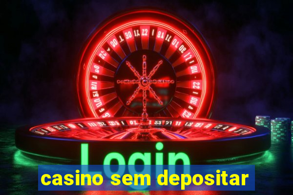 casino sem depositar