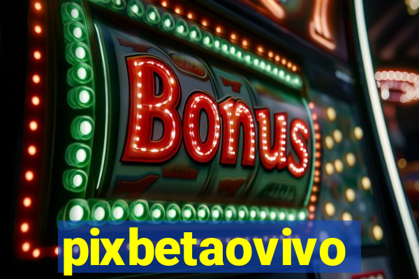 pixbetaovivo