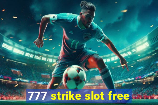 777 strike slot free