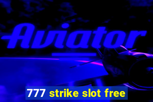 777 strike slot free