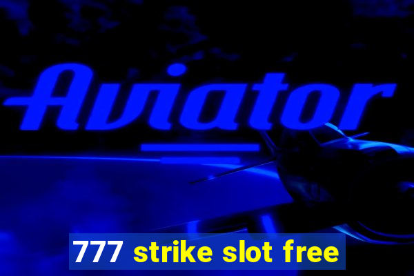 777 strike slot free