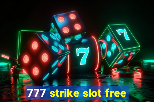 777 strike slot free