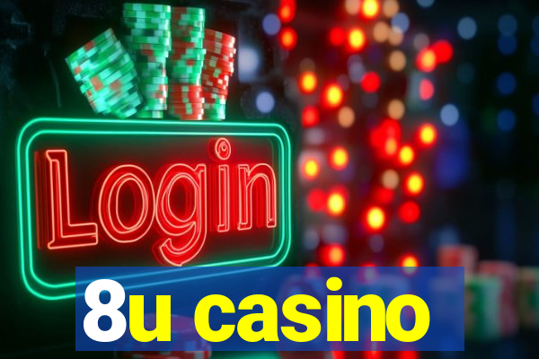 8u casino