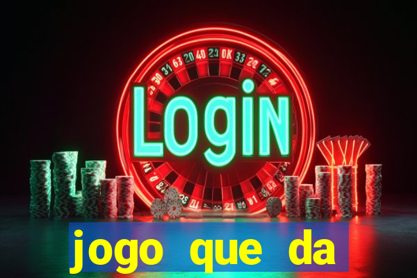 jogo que da dinheiro sem deposito