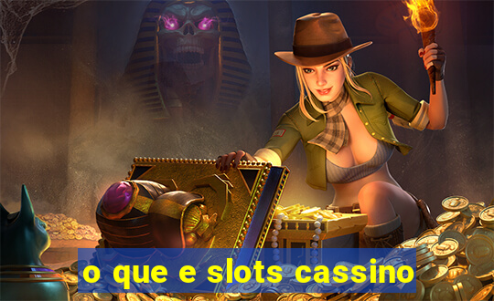 o que e slots cassino