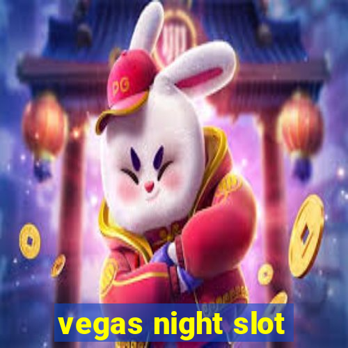 vegas night slot