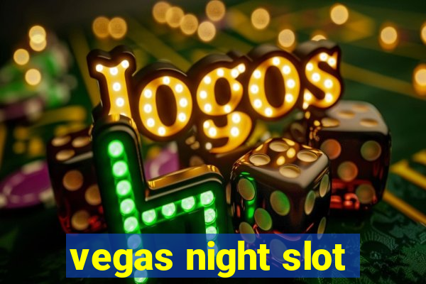 vegas night slot