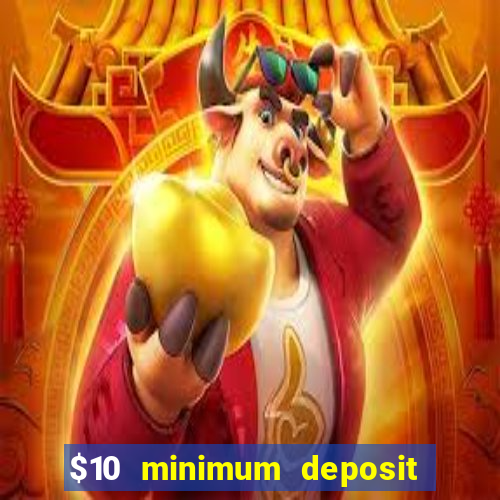 $10 minimum deposit casino nz 2021