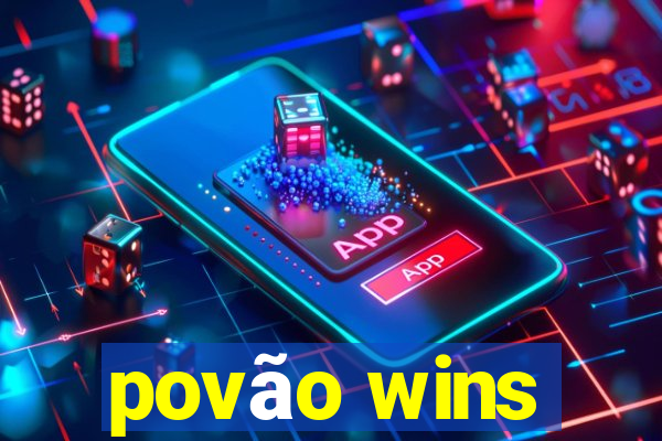 povão wins