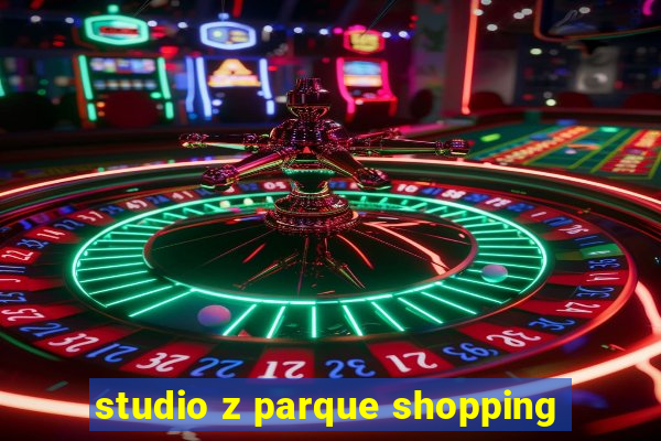 studio z parque shopping